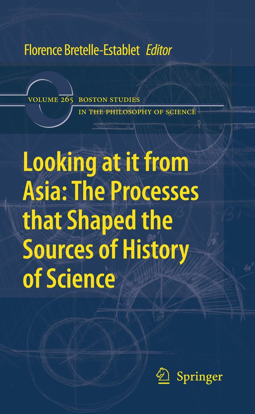 Looking at It from Asia: The Processes That Shaped the Sources of History of Science