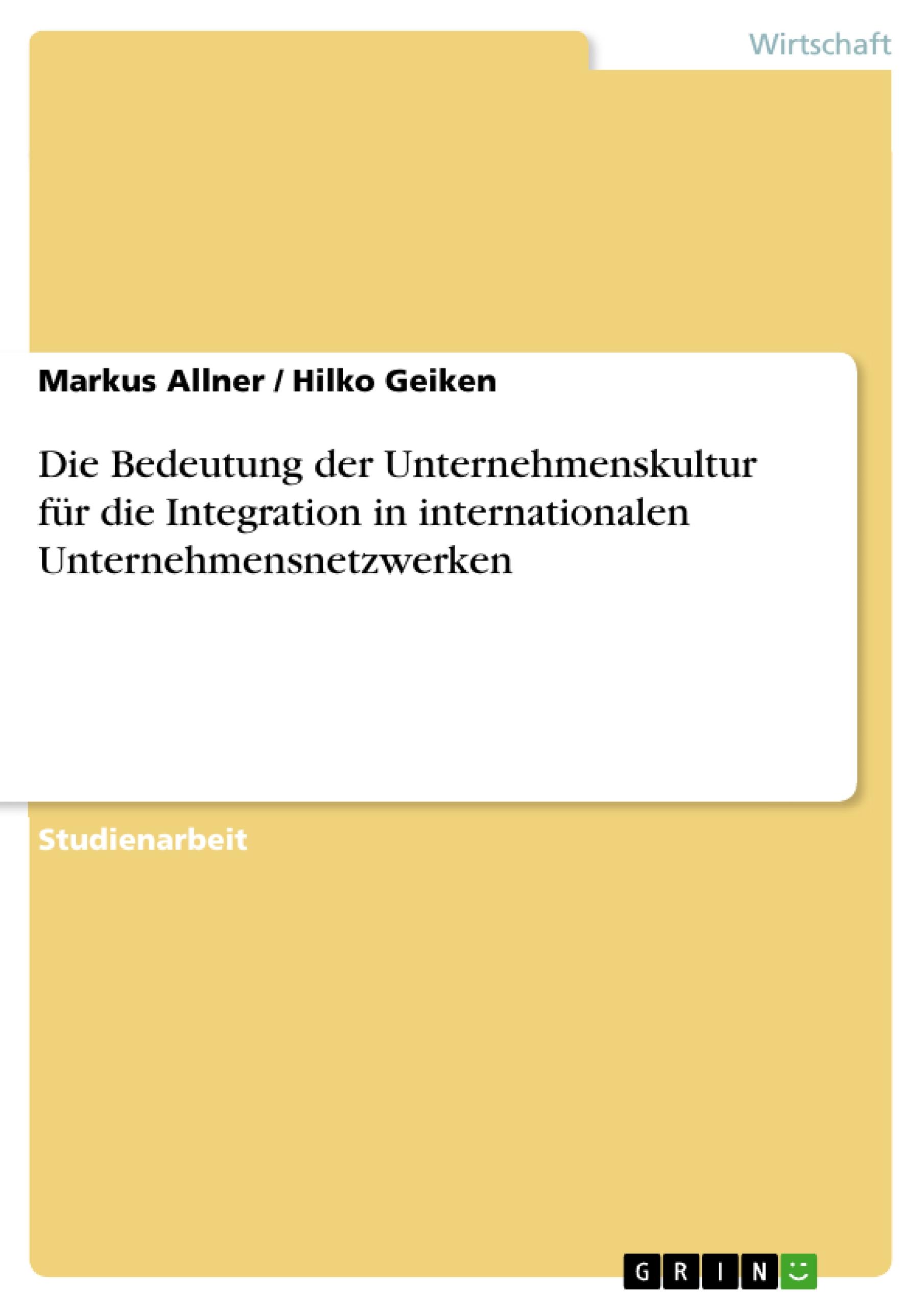 Die Bedeutung der Unternehmenskultur für die Integration  in internationalen Unternehmensnetzwerken