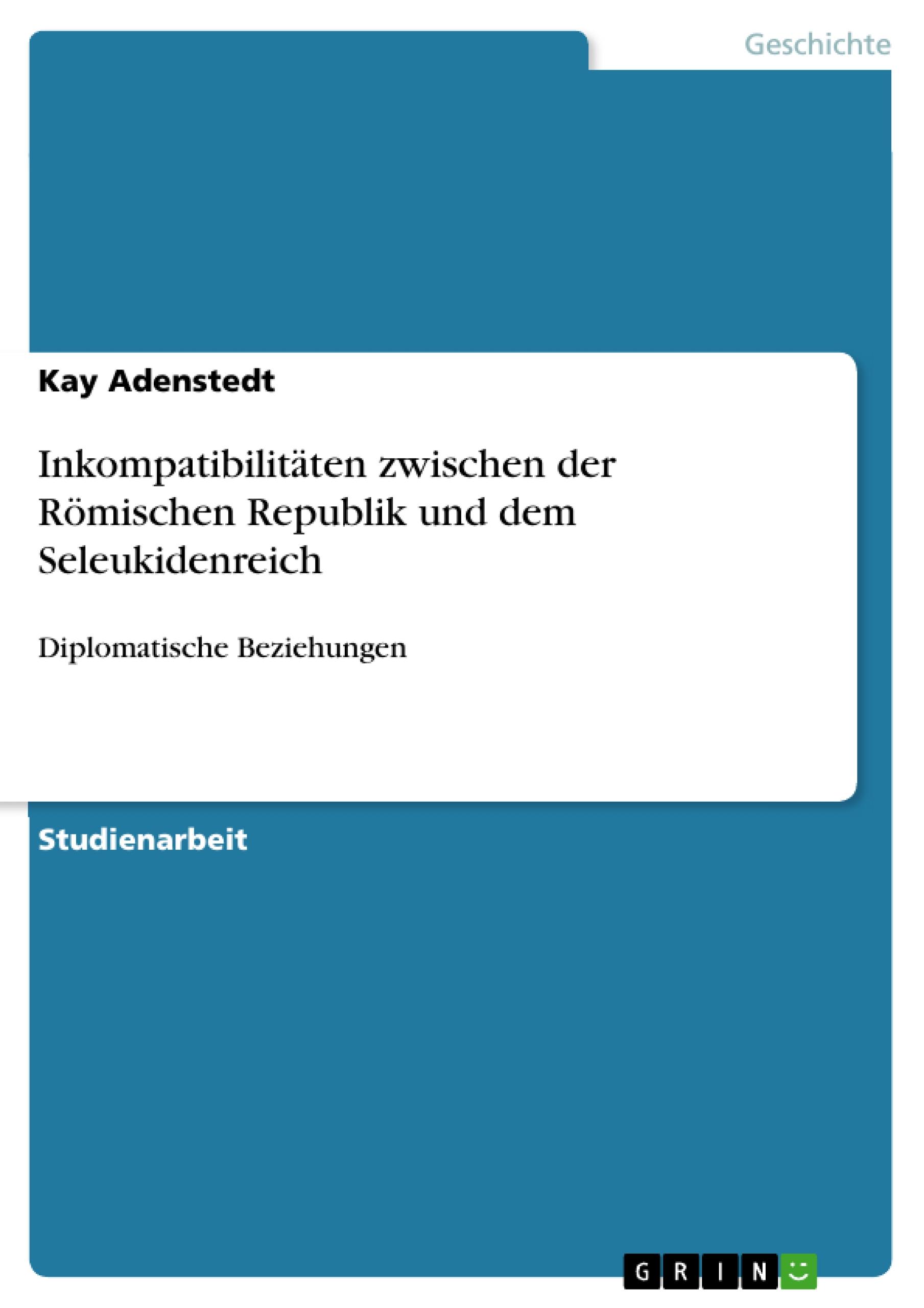 Inkompatibilitäten zwischen der Römischen Republik und dem Seleukidenreich