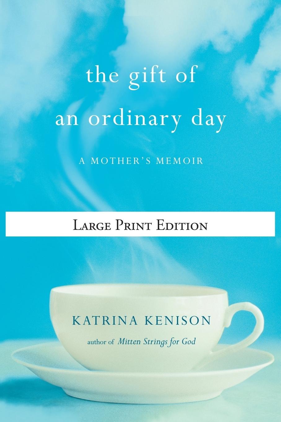 The Gift of an Ordinary Day