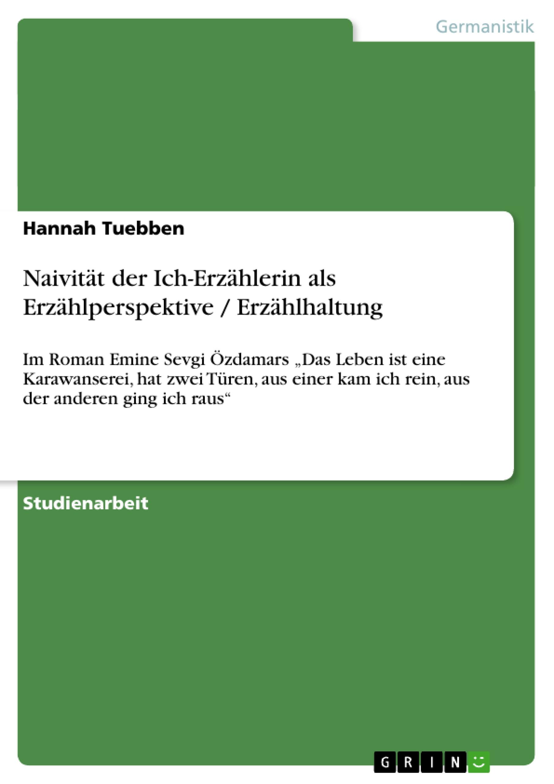 Naivität der Ich-Erzählerin als Erzählperspektive / Erzählhaltung