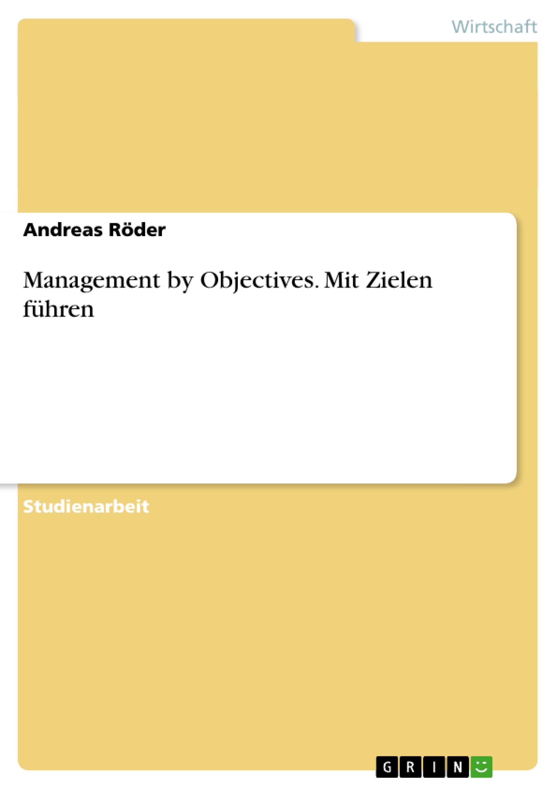 Management by Objectives. Mit Zielen führen