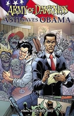 Army of Darkness: Ash Saves Obama