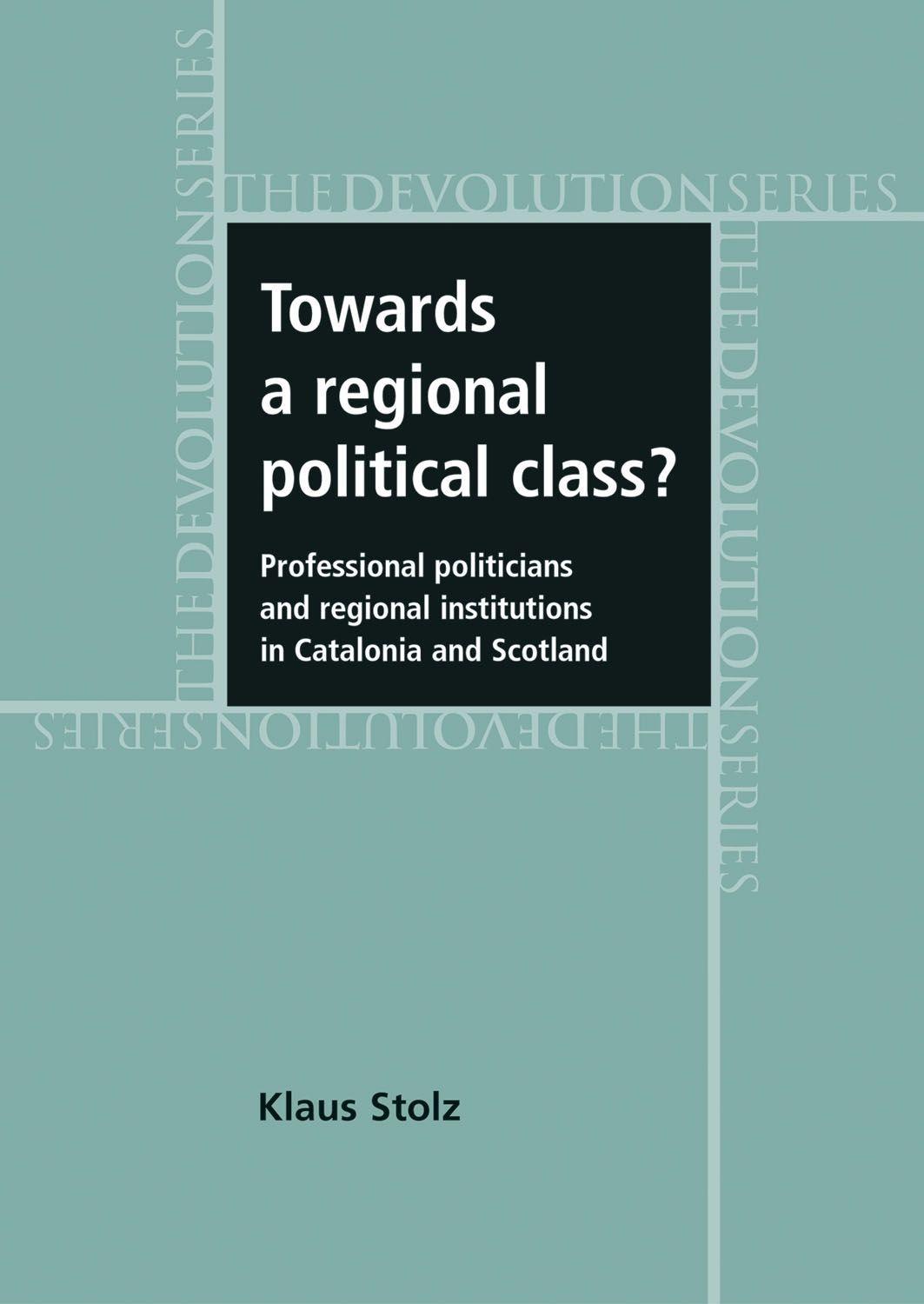 Towards a Regional Political Class?