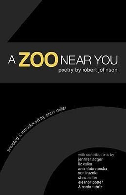 A Zoo Near You: Poetry by Robert Johnson