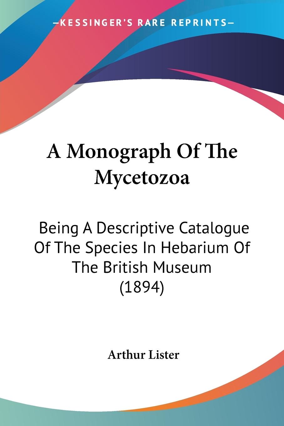 A Monograph Of The Mycetozoa