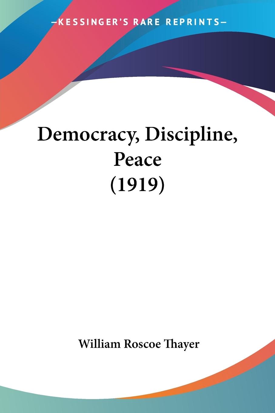 Democracy, Discipline, Peace (1919)