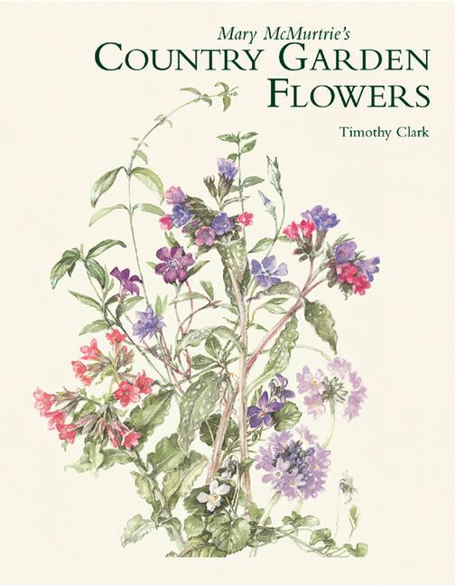 Mary McMurtrie's Country Garden Flowers