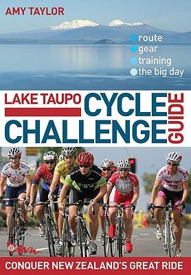 Lake Taupo Cycle Challenge Guide