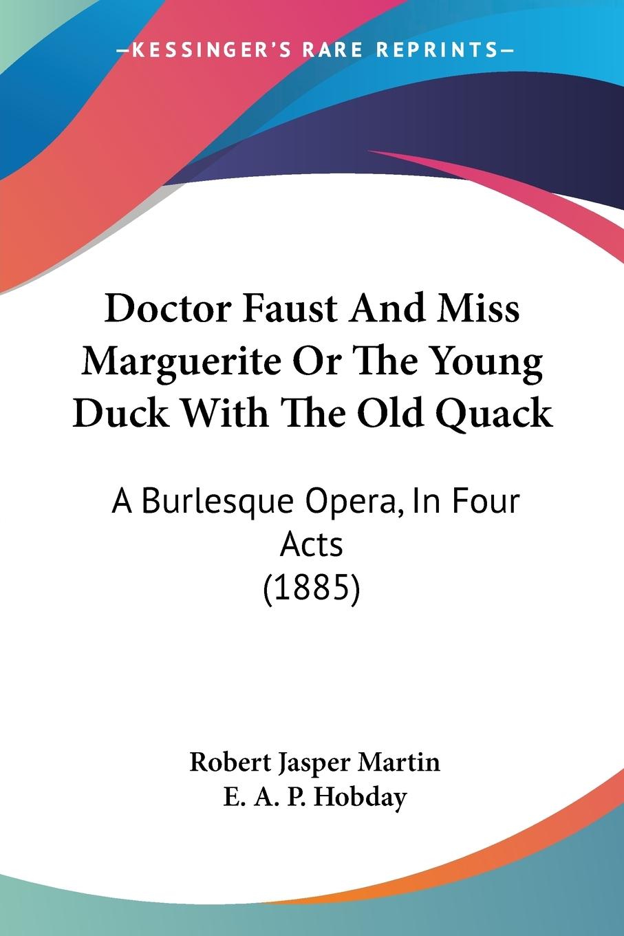 Doctor Faust And Miss Marguerite Or The Young Duck With The Old Quack