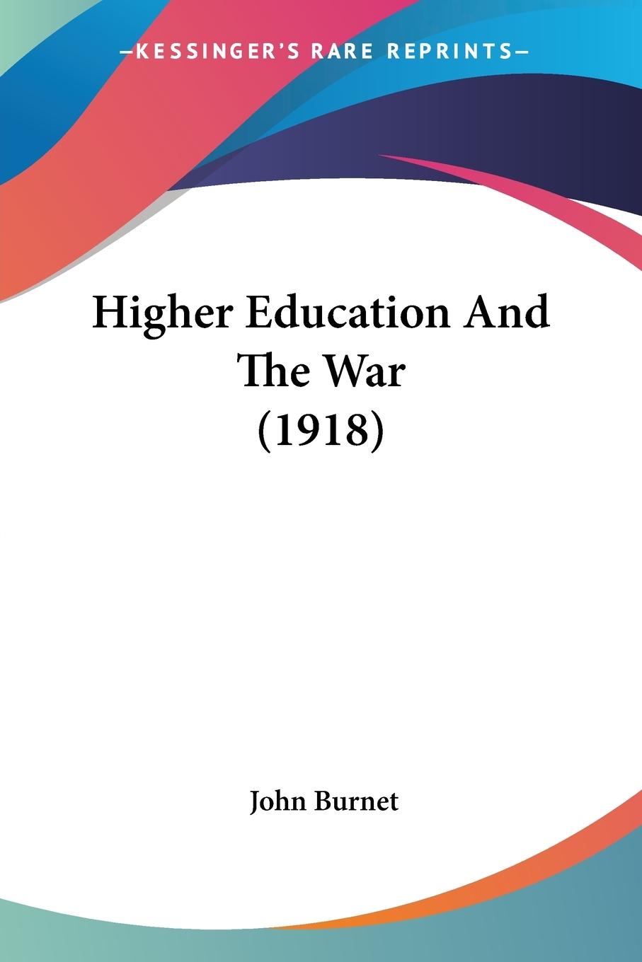 Higher Education And The War (1918)