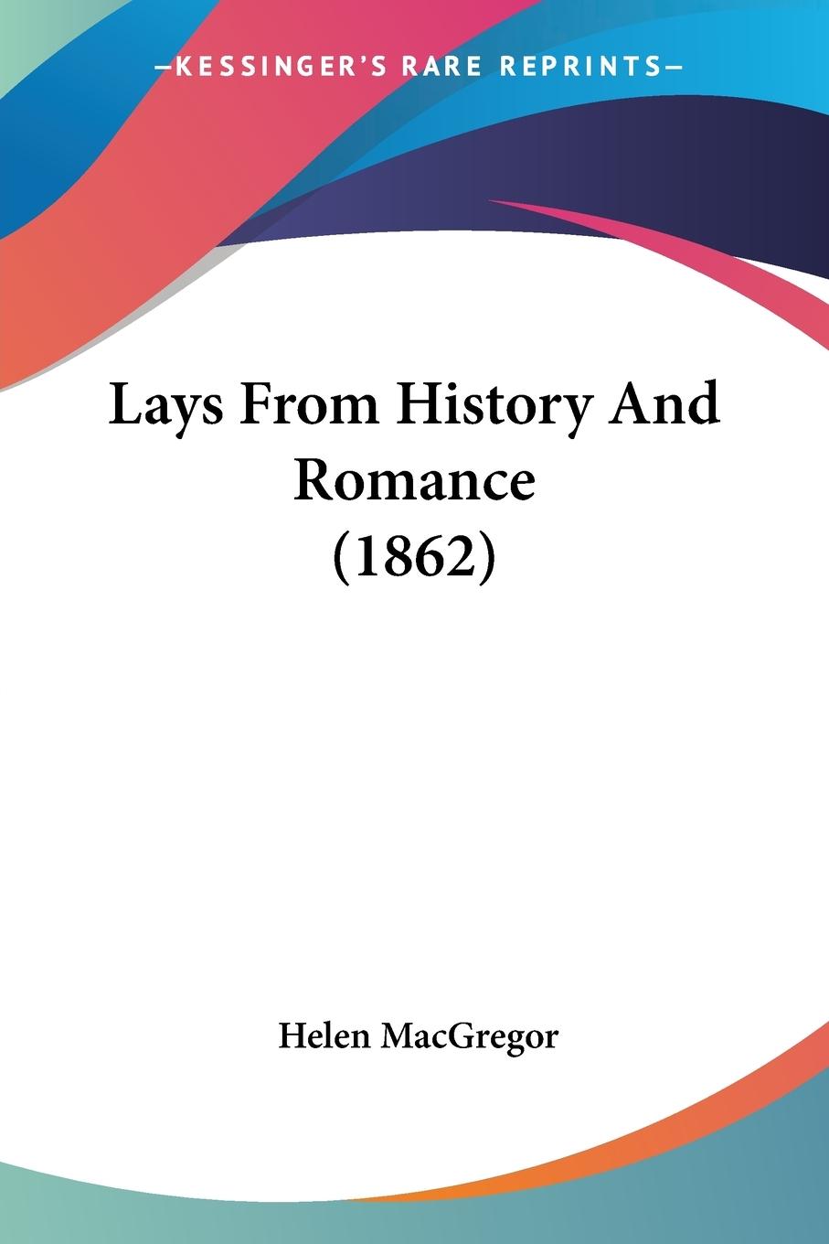 Lays From History And Romance (1862)