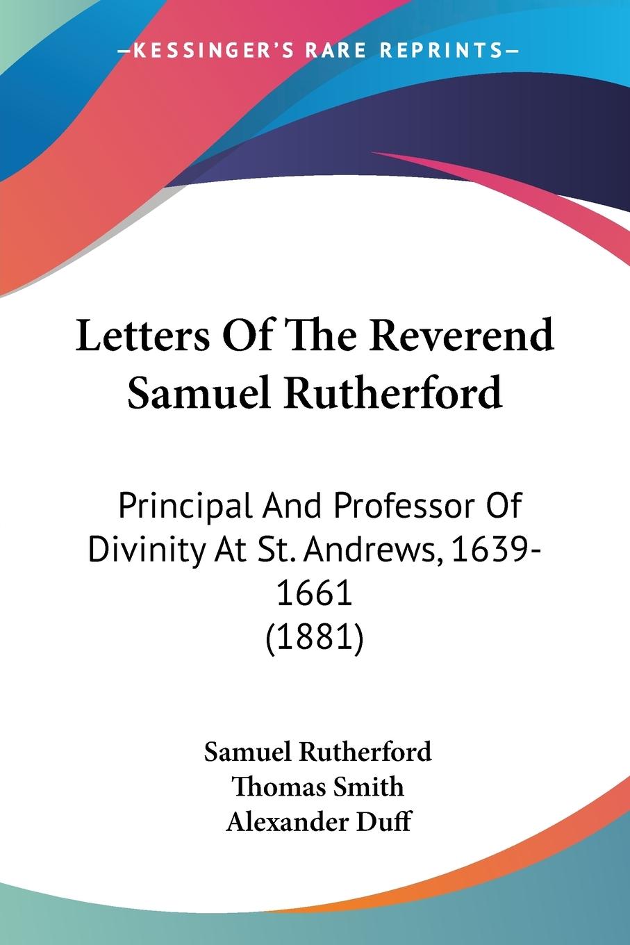 Letters Of The Reverend Samuel Rutherford