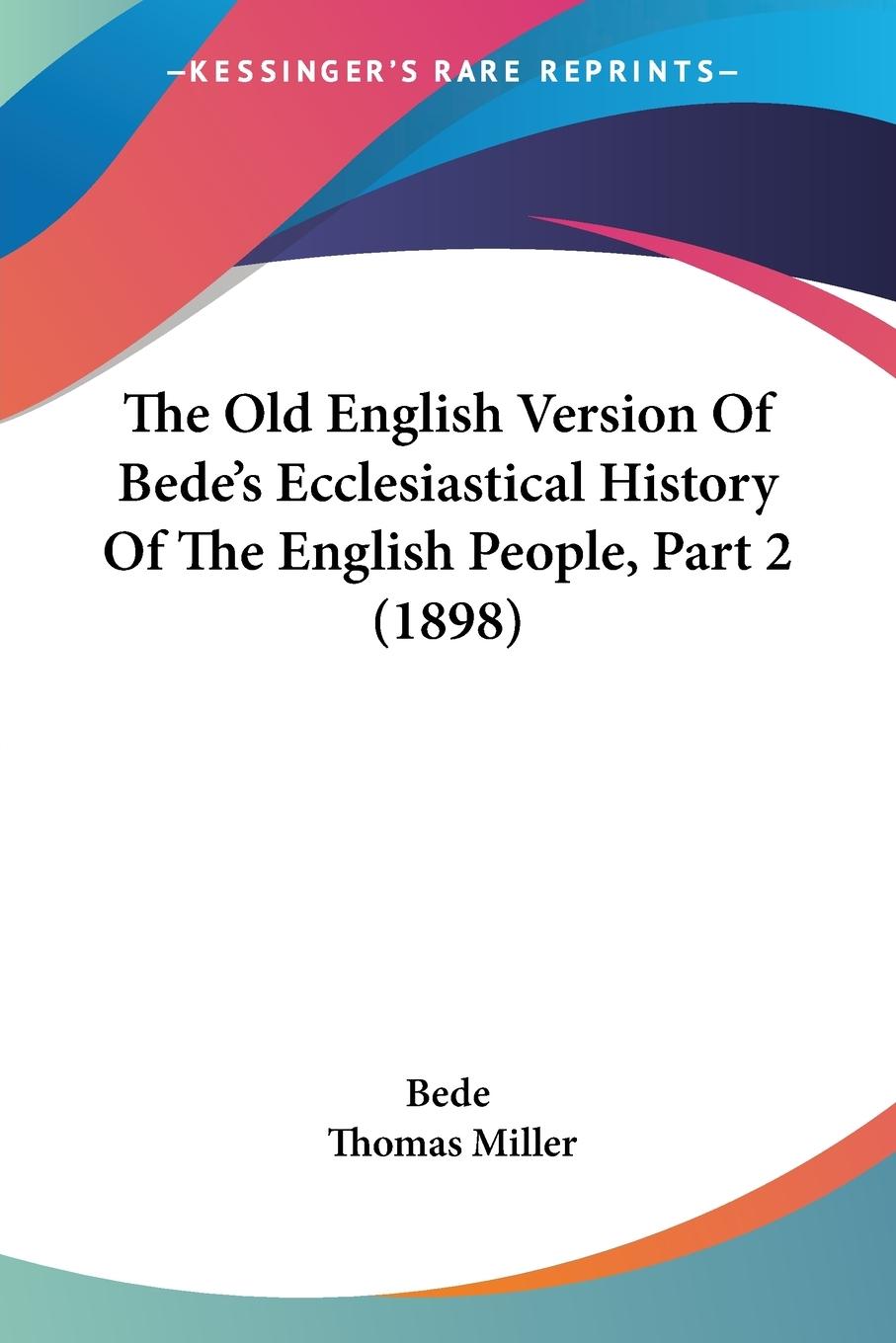 The Old English Version Of Bede's Ecclesiastical History Of The English People, Part 2 (1898)