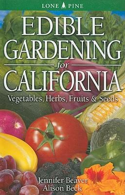 Edible Gardening for California