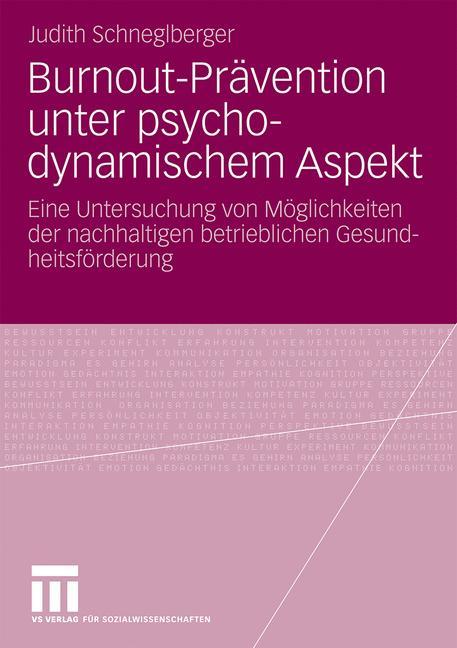 Burnout-Prävention unter psychodynamischem Aspekt