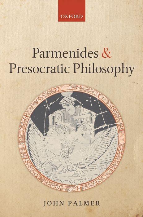 Parmenides and Presocratic Philosophy