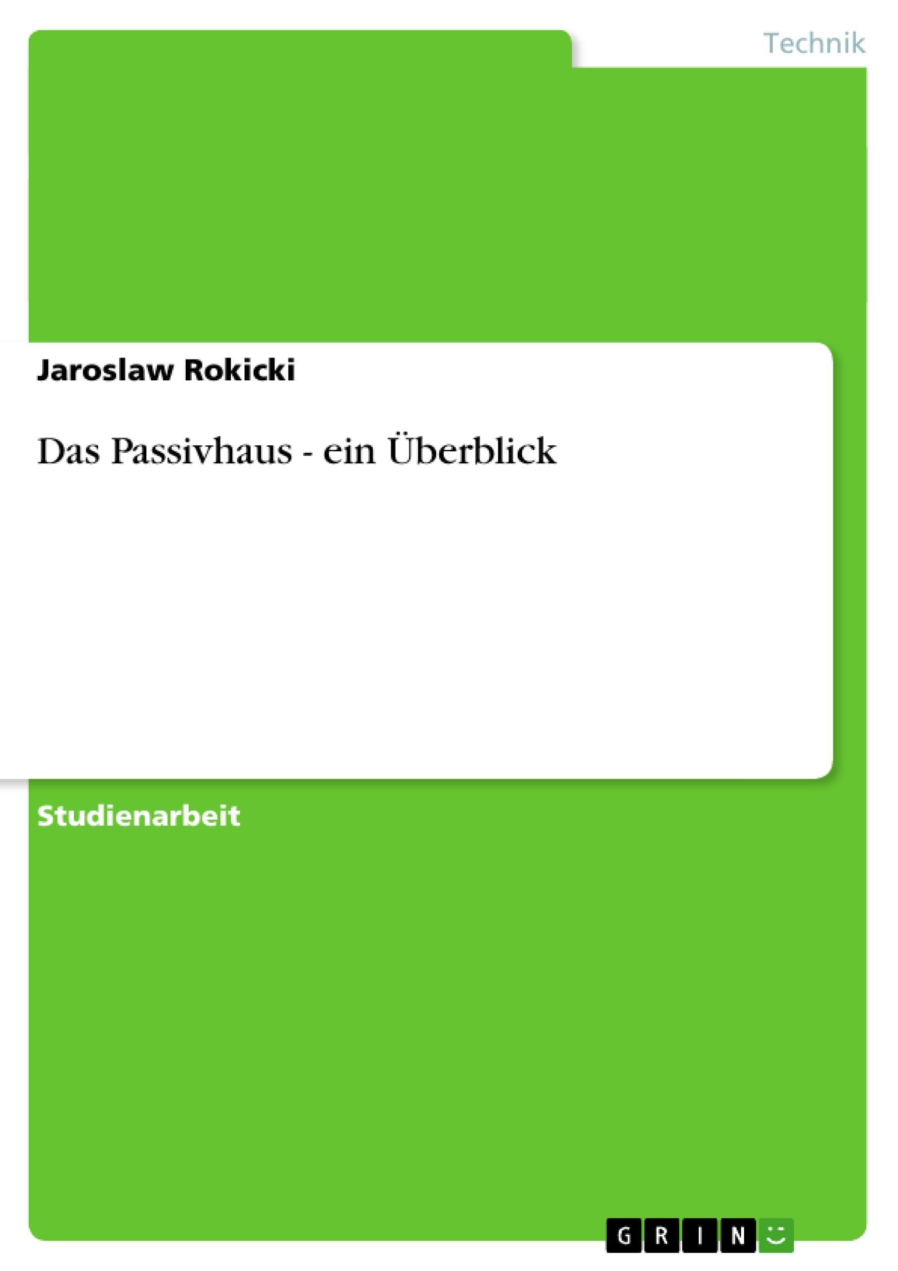 Das Passivhaus  - ein Überblick