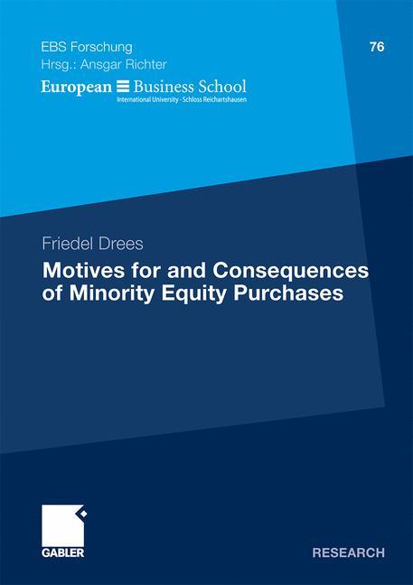 Motives for and Consequences of Minority Equity Purchases