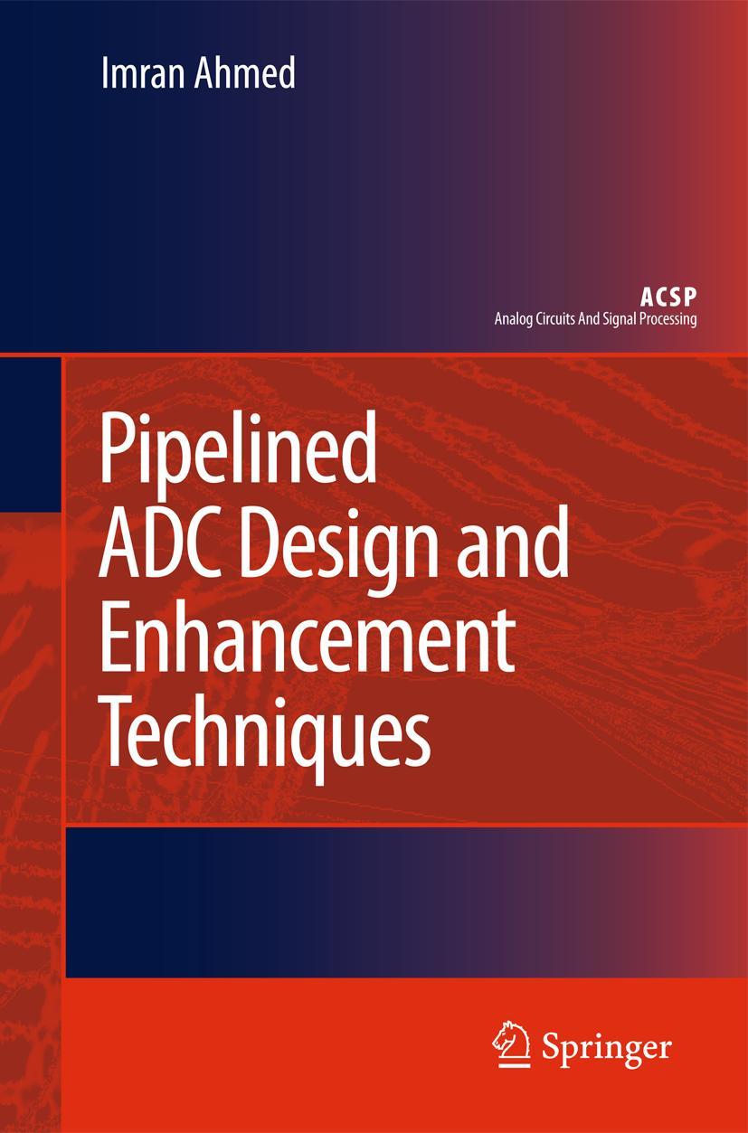 Pipelined Adc Design and Enhancement Techniques