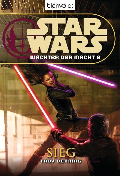 Star Wars. Wächter der Macht 09. Sieg