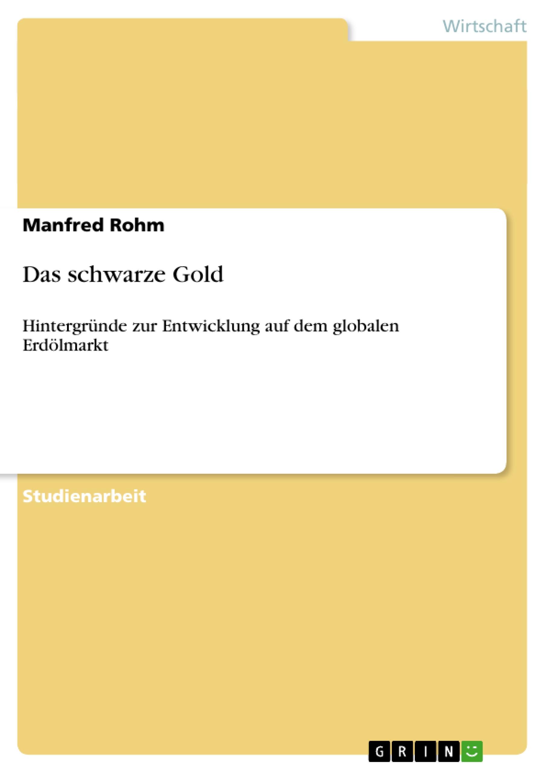 Das schwarze Gold