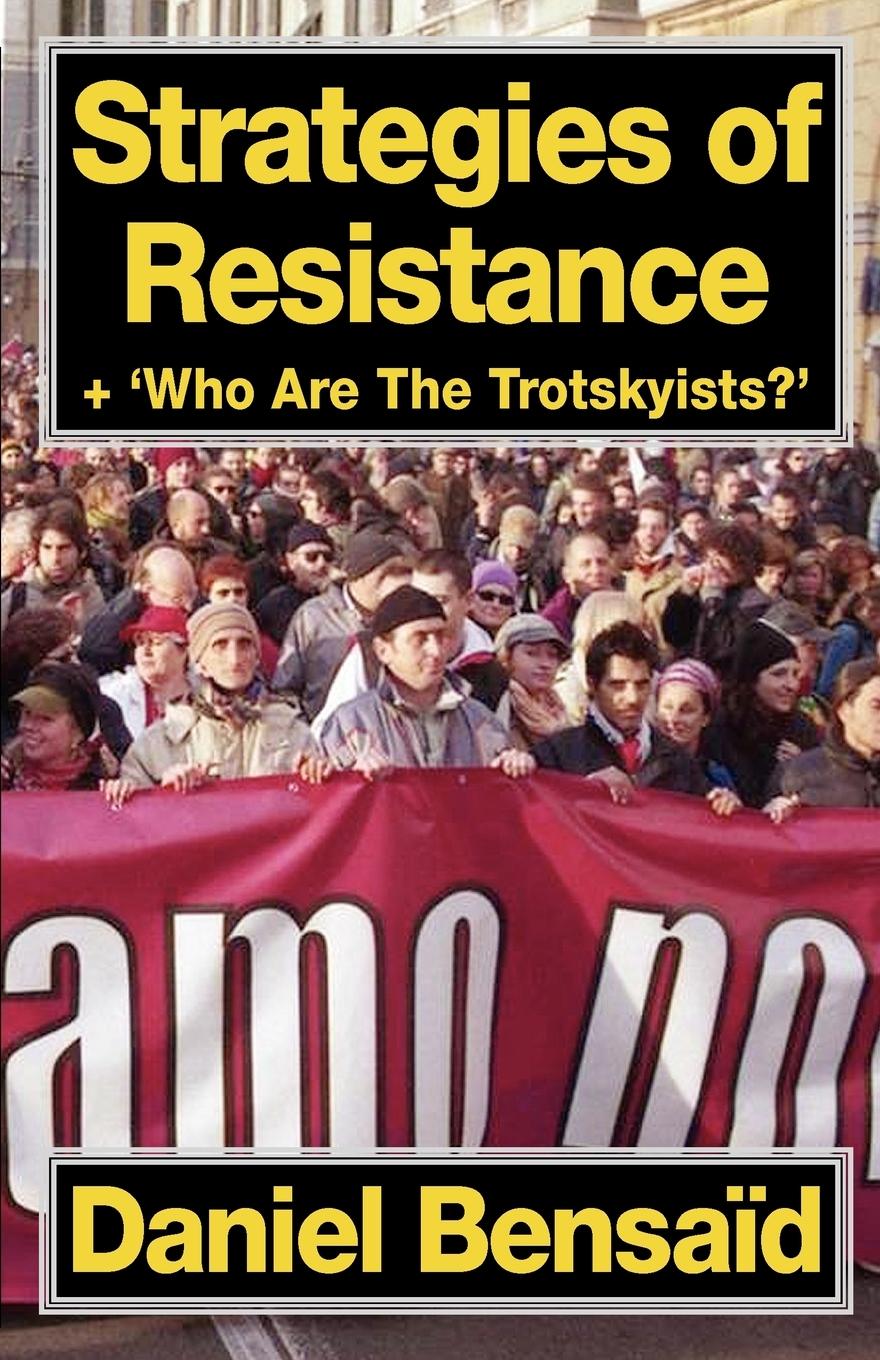 Strategies of Resistance & 'Who Are the Trotskyists?'