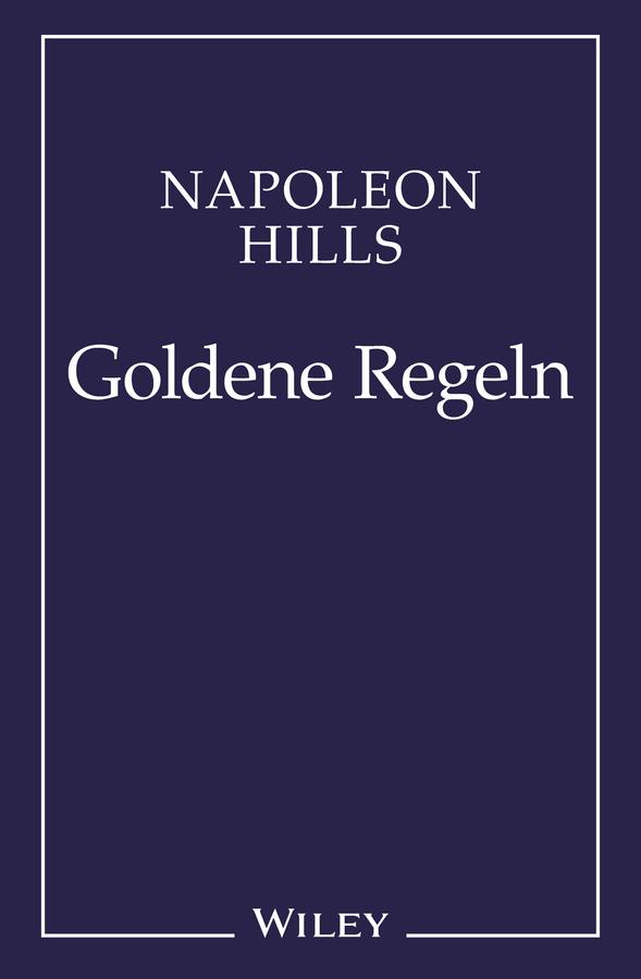 Napoleon Hill's Goldene Regeln