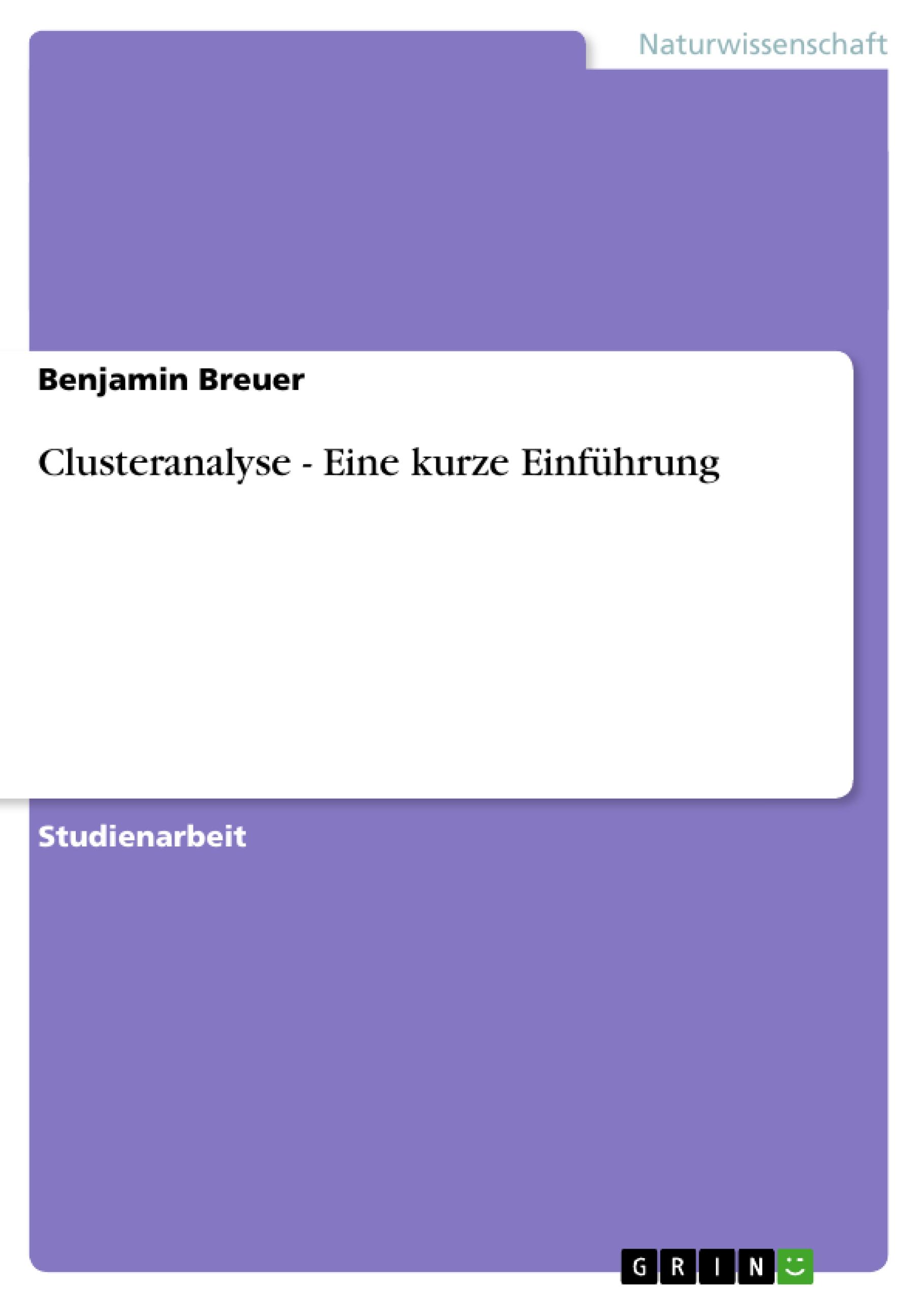 Clusteranalyse - Eine kurze Einführung