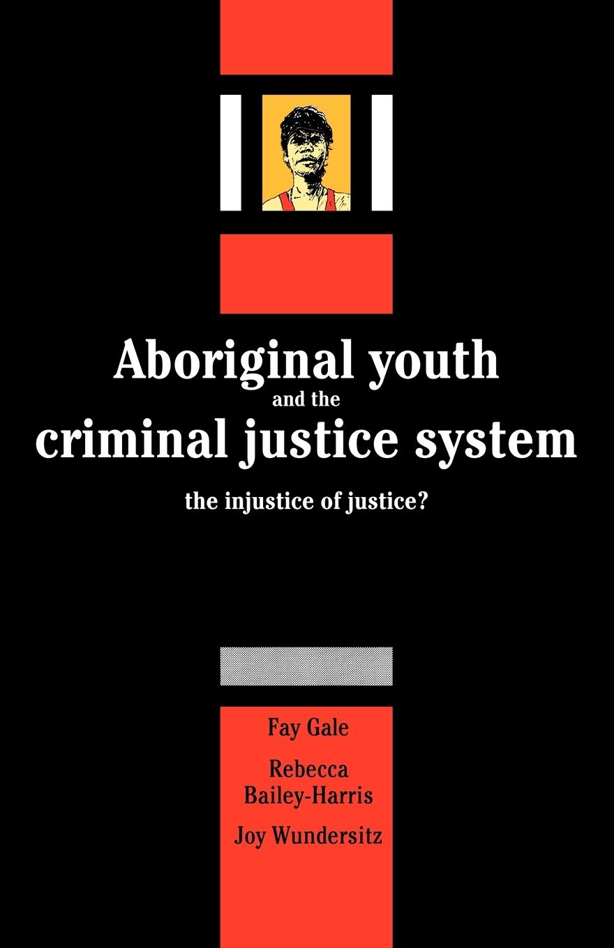 Aboriginal Youth and the Criminal Justice System