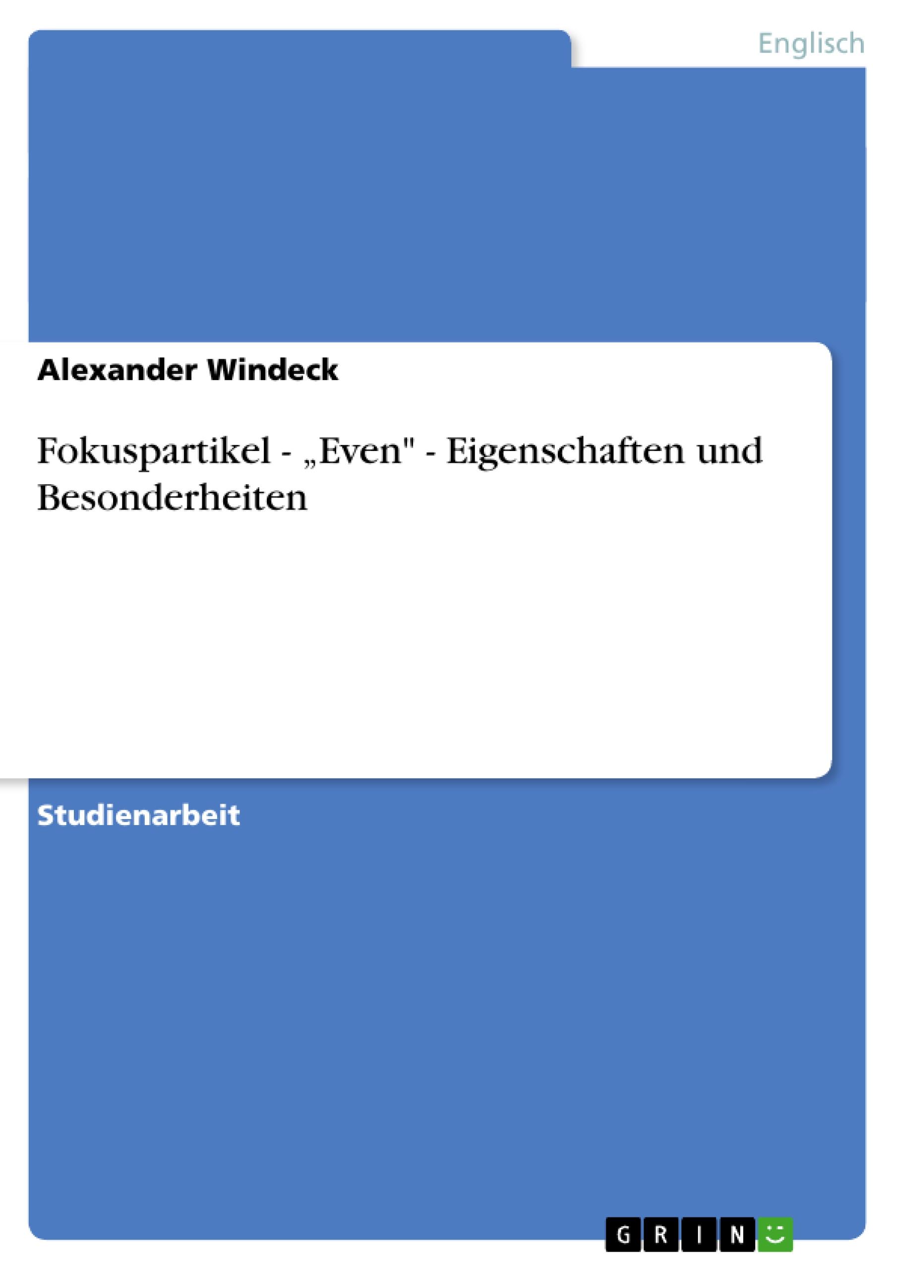 Fokuspartikel - ¿Even" - Eigenschaften und Besonderheiten