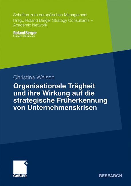 Organisationale Trägheit und ihre Wirkung auf die strategische Früherkennung von Unternehmenskrisen