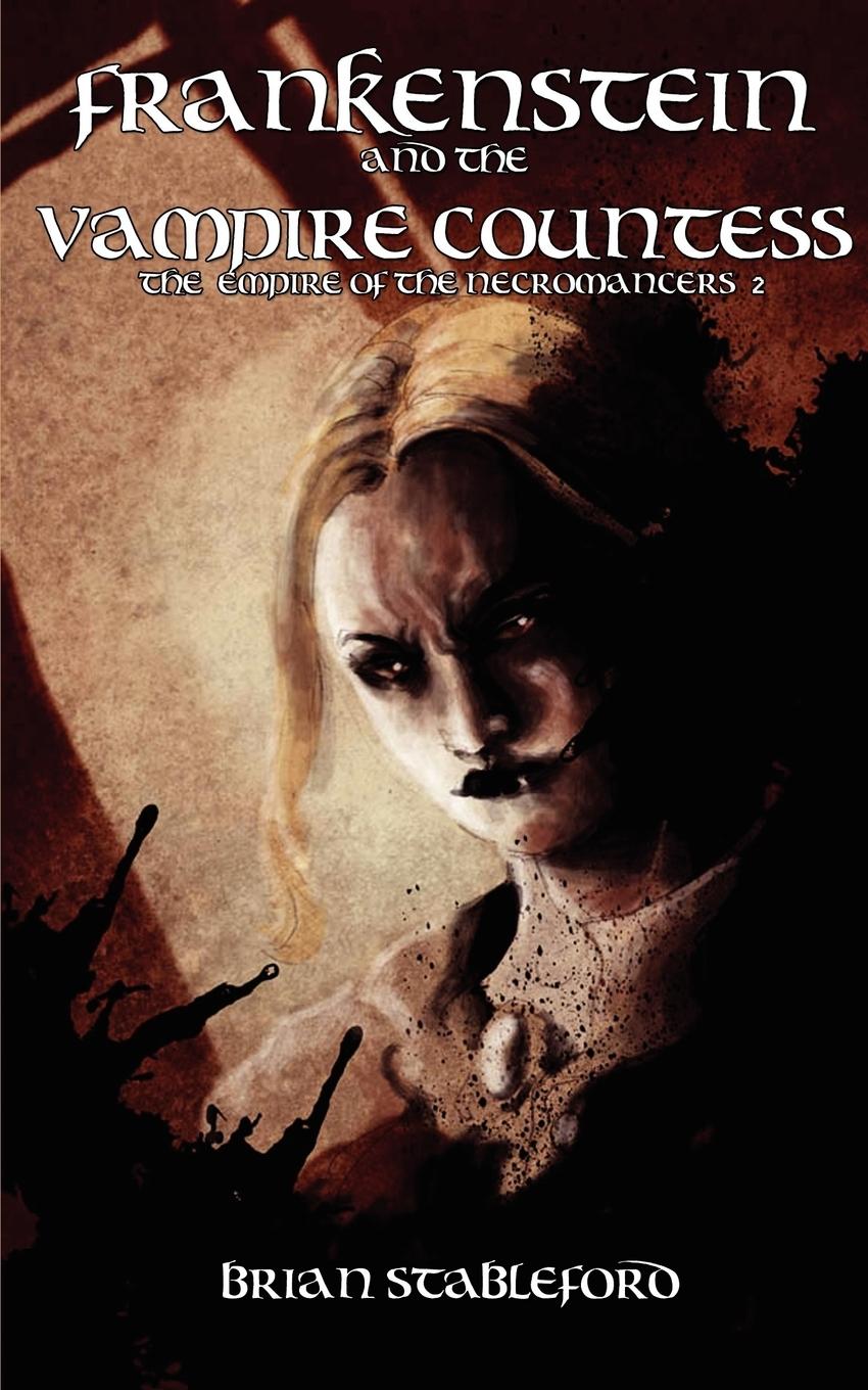 Frankenstein and the Vampire Countess (the Empire of the Necromancers 2)