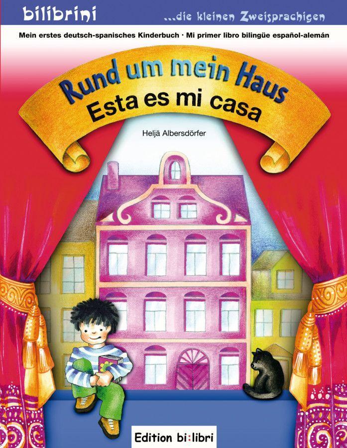 Rund um mein Haus / Esta es mi Casa