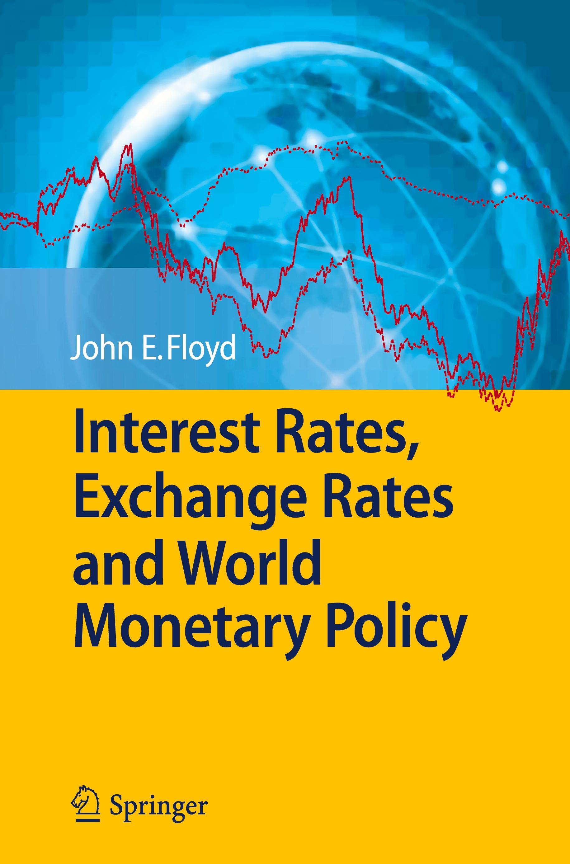 Interest Rates, Exchange Rates and World Monetary Policy