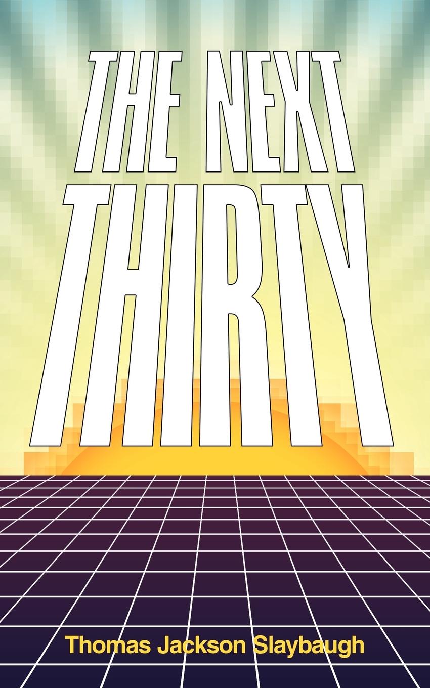 The Next Thirty