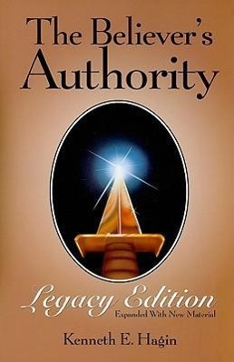 The Believer's Authority: Legacy Edition