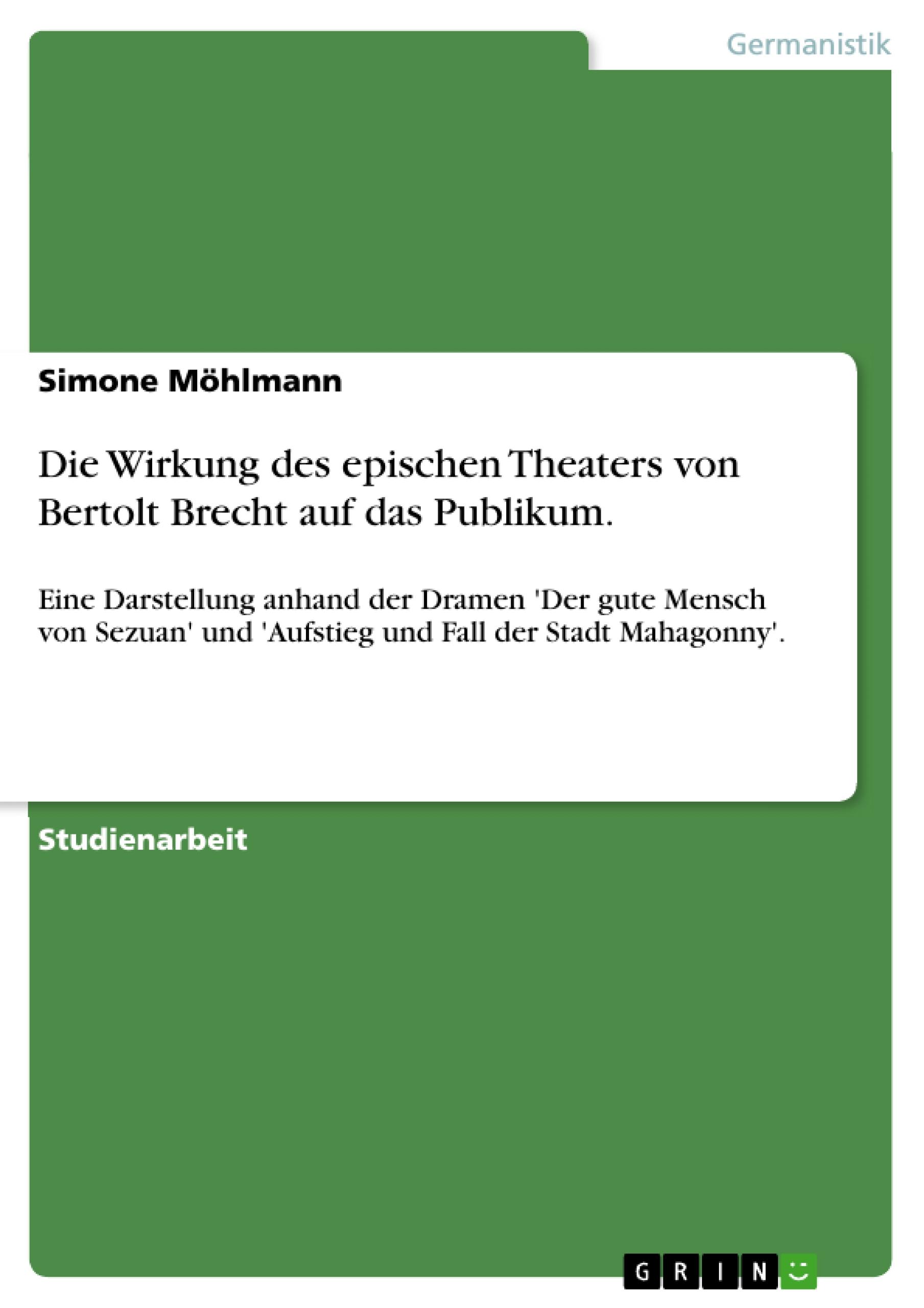 Die Wirkung des epischen Theaters von  Bertolt Brecht auf das Publikum.