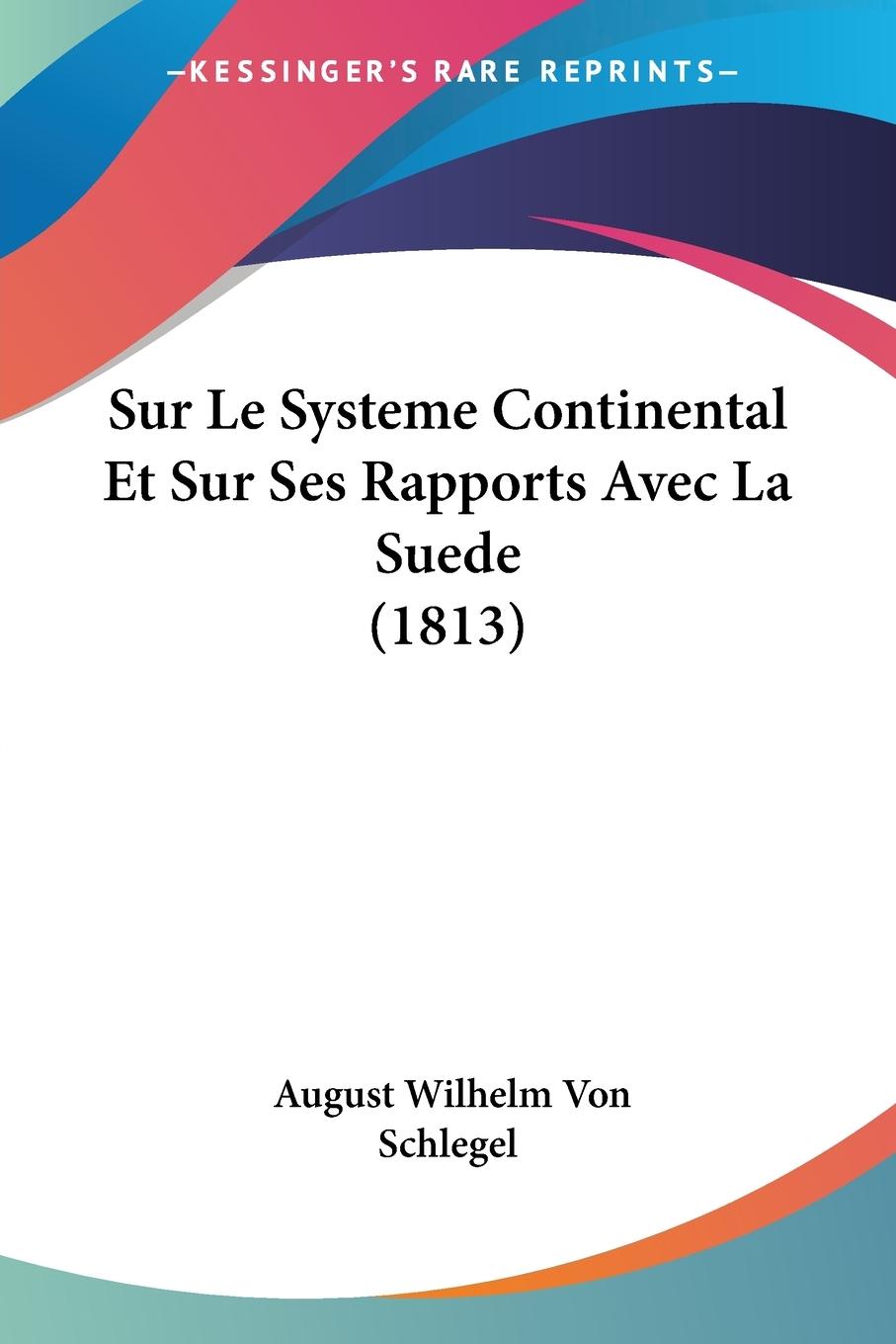 Sur Le Systeme Continental Et Sur Ses Rapports Avec La Suede (1813)