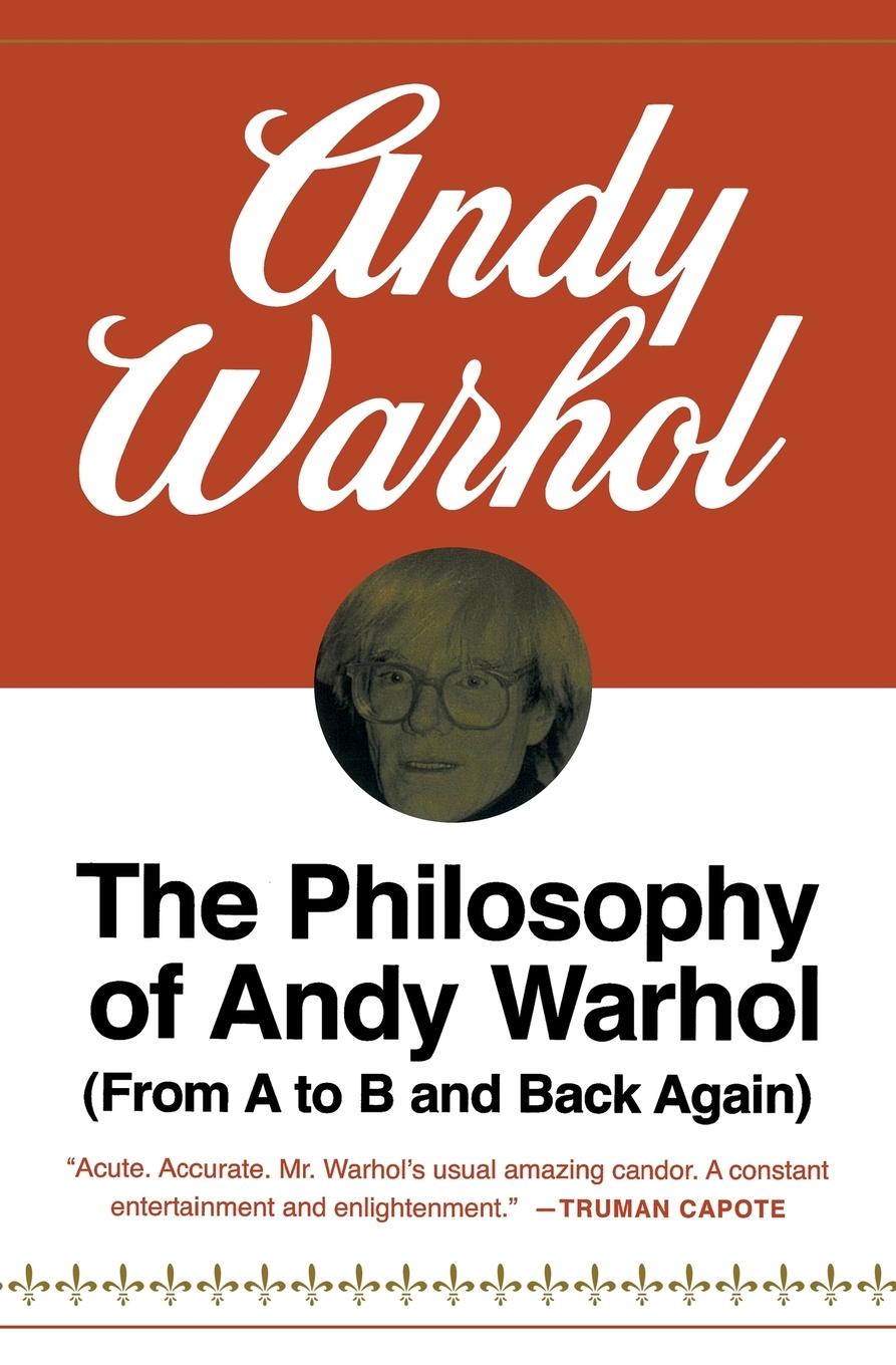 The Philosophy of Andy Warhol