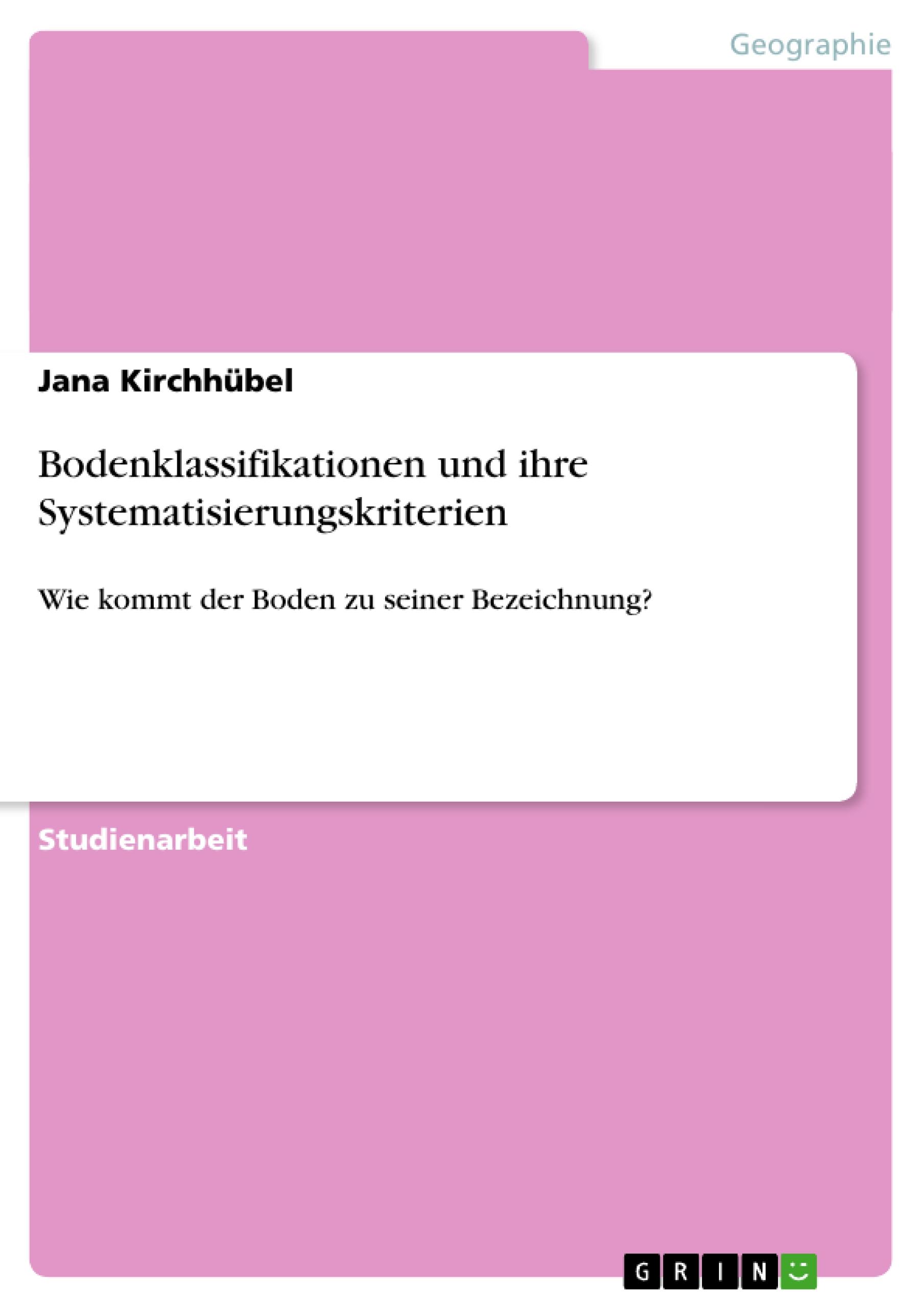 Bodenklassifikationen und ihre Systematisierungskriterien