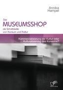 Der Museumsshop als Schnittstelle von Konsum und Kultur