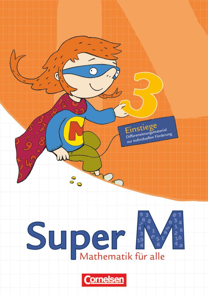 Super M 3. Schuljahr. Einstiege/Aufstiege. Arbeitsblätter zur Differenzierung. Östliche Bundesländer und Berlin