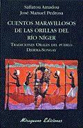 Cuentos maravillosos de las orillas del río Níger : tradiciones orales del pueblo Djerma-Songay