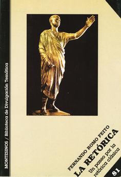 La retórica : un paseo por la retórica clásica