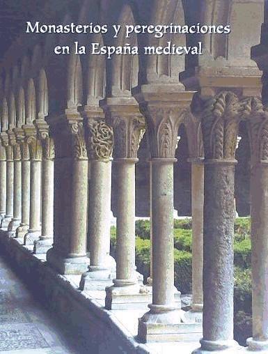 Monasterios y peregrinaciones en la España medieval