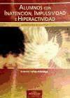Alumnos con inatención, impulsividad e hiperactividad : intervención multimodal
