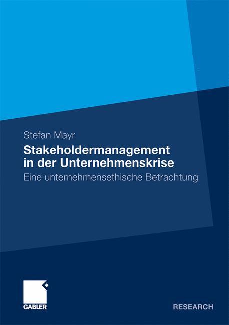 Stakeholdermanagement in der Unternehmenskrise