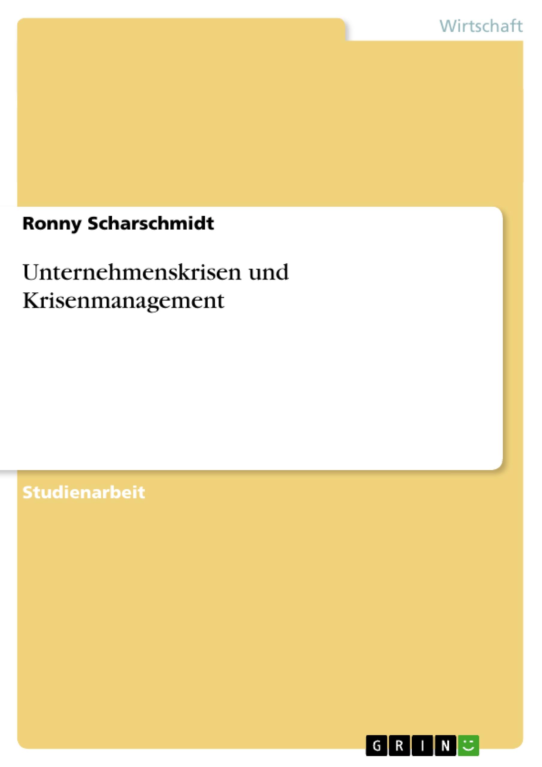 Unternehmenskrisen und Krisenmanagement