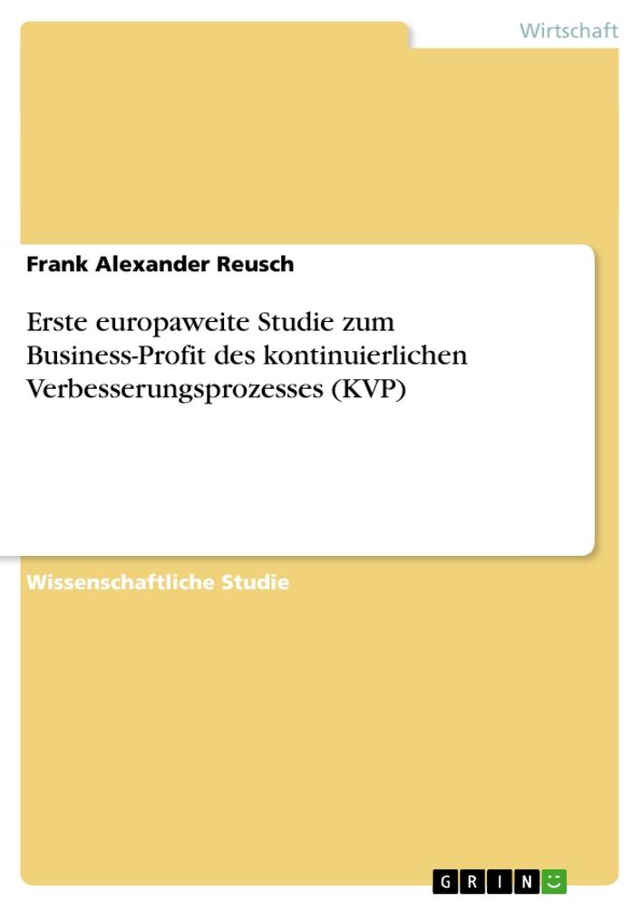 Erste europaweite Studie zum Business-Profit des kontinuierlichen Verbesserungsprozesses (KVP)